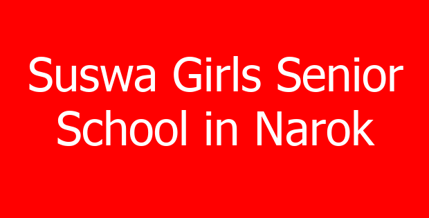 Suswa Girls Senior School in Narok