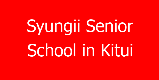 Syungii Senior School in Kitui