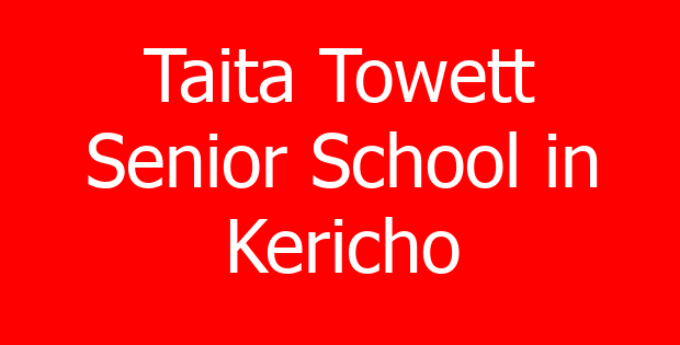 Taita Towett Senior School in Kericho