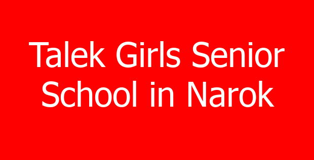 Talek Girls Senior School in Narok