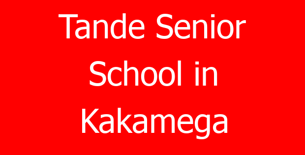 Tande Senior School in Kakamega