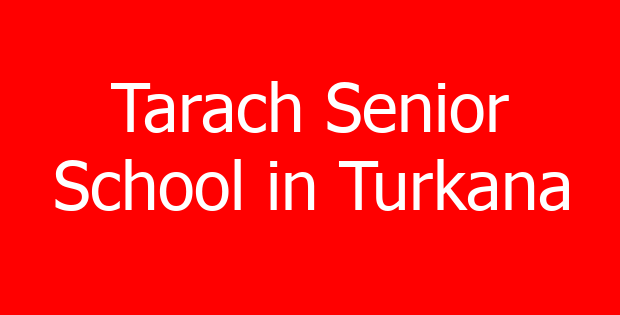 Tarach Senior School in Turkana