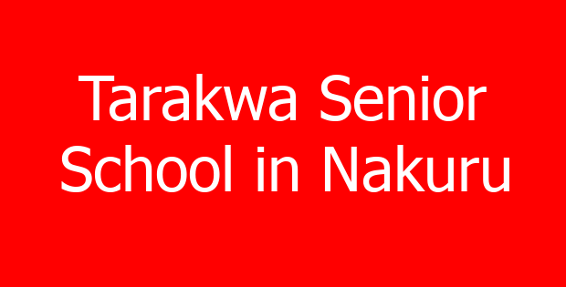Tarakwa Senior School in Nakuru