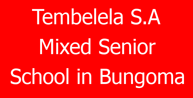 Tembelela S.A Mixed Senior School in Bungoma