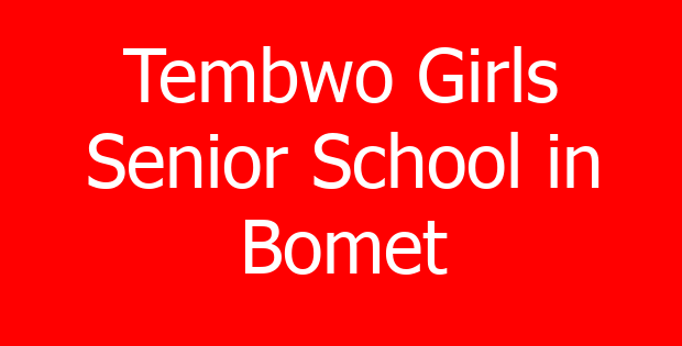 Tembwo Girls Senior School in Bomet