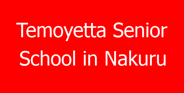Temoyetta Senior School in Nakuru