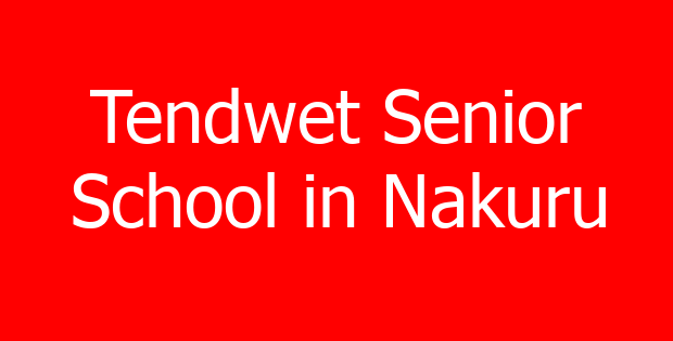 Tendwet Senior School in Nakuru
