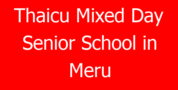 Thaicu Mixed Day Senior School in Meru