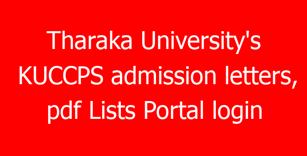 Tharaka University’s KUCCPS admission letters, pdf Lists Portal login