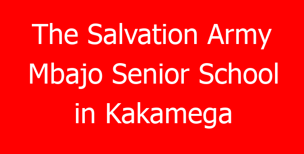 The Salvation Army Mbajo Senior School in Kakamega