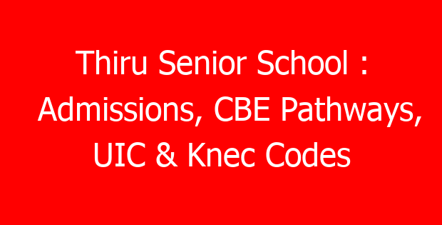 Thiru Senior School : Admissions, CBE Pathways, UIC & Knec Codes