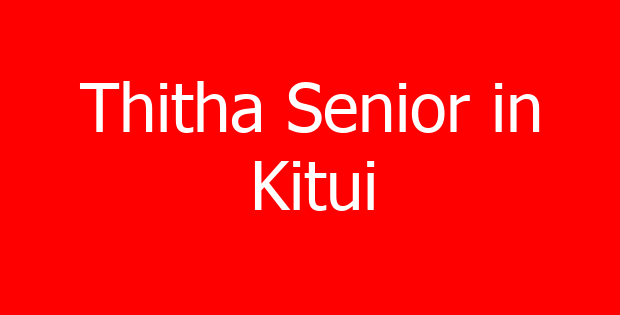 Thitha Senior in Kitui