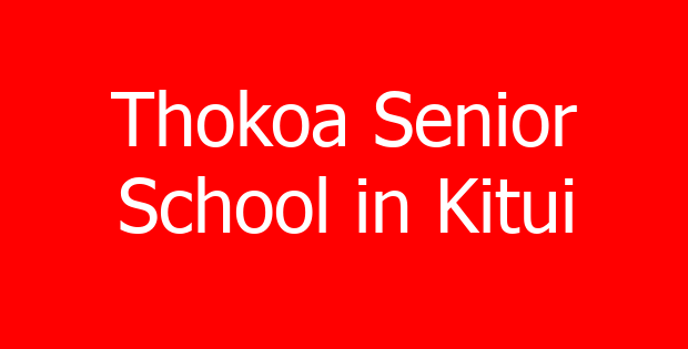 Thokoa Senior School in Kitui
