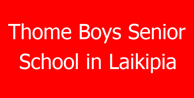 Thome Boys Senior School in Laikipia