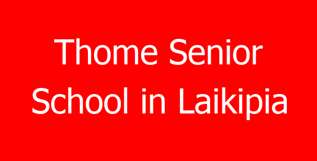 Thome Senior School in Laikipia