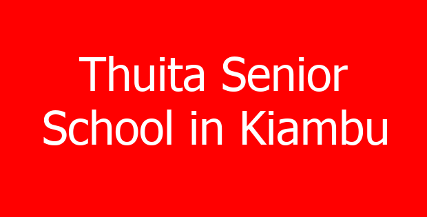 Thuita Senior School in Kiambu