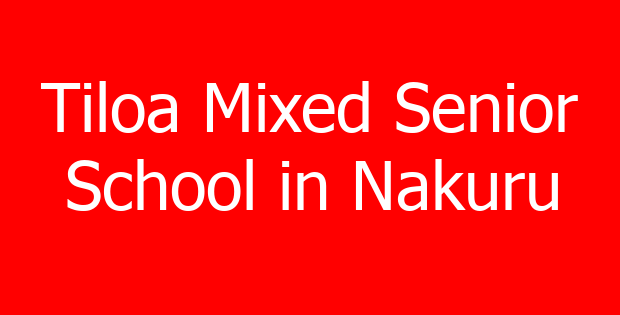 Tiloa Mixed Senior School in Nakuru