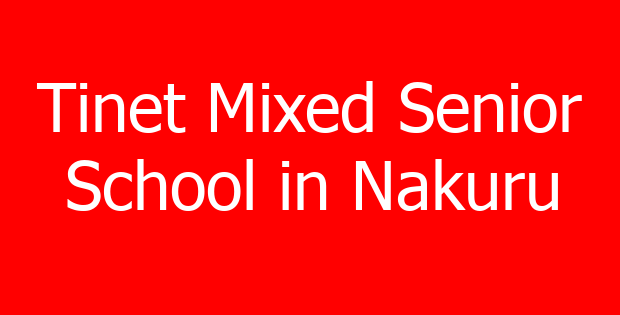 Tinet Mixed Senior School in Nakuru