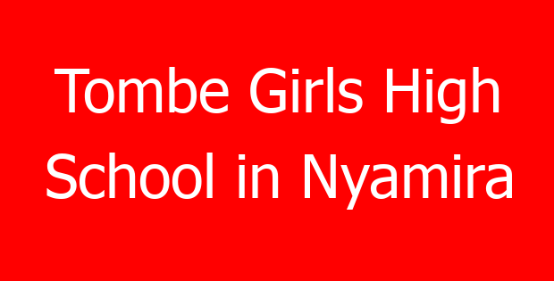 Tombe Girls High School in Nyamira
