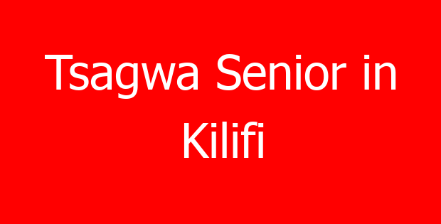 Tsagwa Senior in Kilifi
