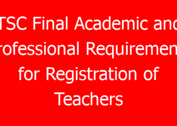 TSC Final Academic and Professional Requirements for Registration of Teachers