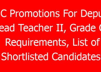 TSC Promotions For Deputy Head Teacher II, Grade C4: Requirements, List of Shortlisted Candidates, Interviews and Promotion Letters