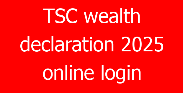 TSC wealth declaration 2025 online login