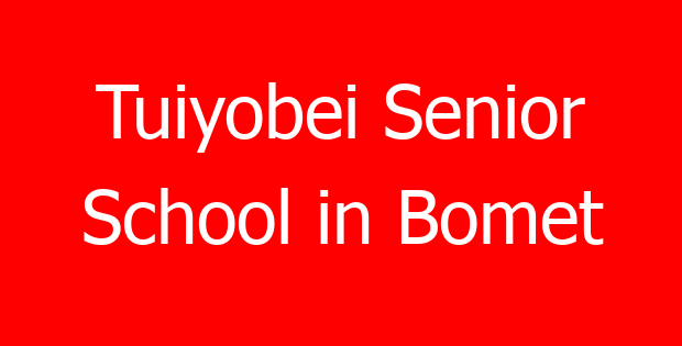 Tuiyobei Senior School in Bomet