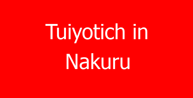 Tuiyotich in Nakuru