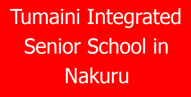 Tumaini Integrated Senior School in Nakuru