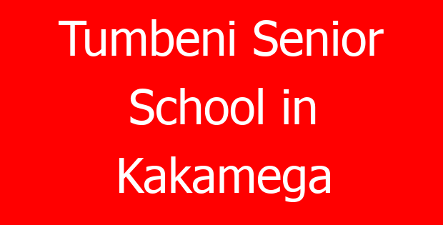 Tumbeni Senior School in Kakamega