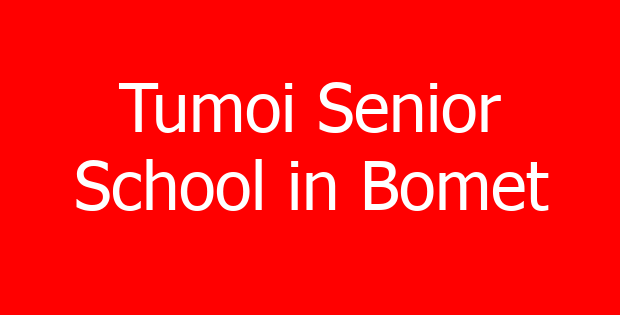 Tumoi Senior School in Bomet