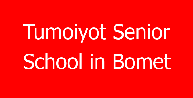Tumoiyot Senior School in Bomet