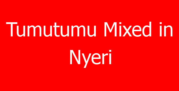 Tumutumu Mixed in Nyeri