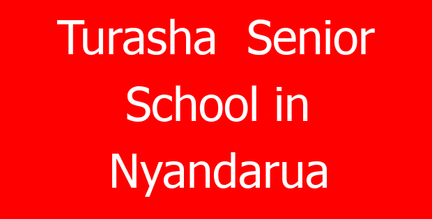 Turasha  Senior School in Nyandarua