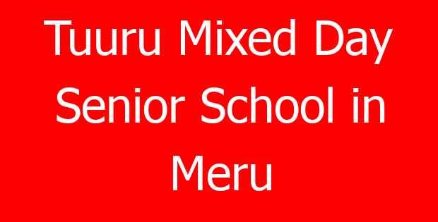 Tuuru Mixed Day Senior School in Meru