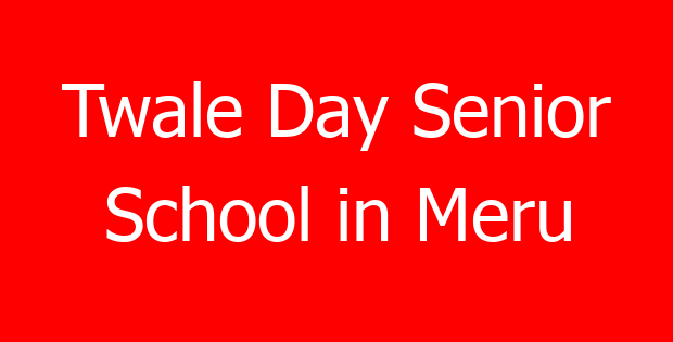 Twale Day Senior School in Meru
