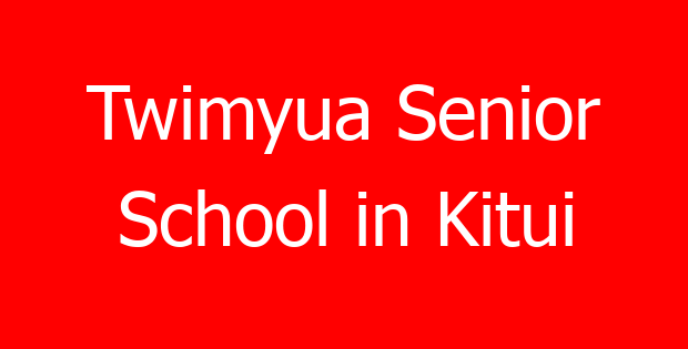 Twimyua Senior School in Kitui