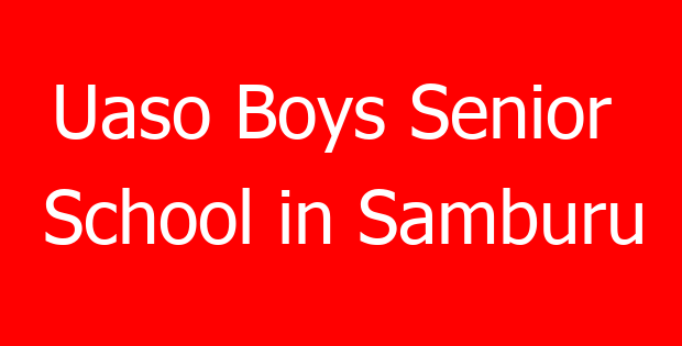 Uaso Boys Senior  School in Samburu