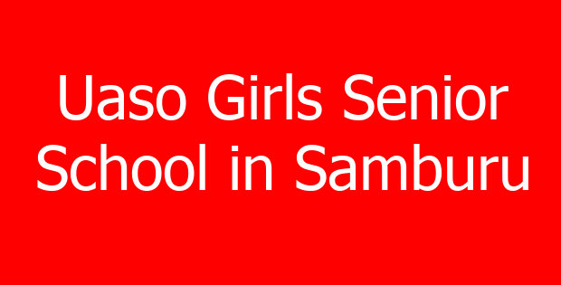 Uaso Girls Senior School in Samburu