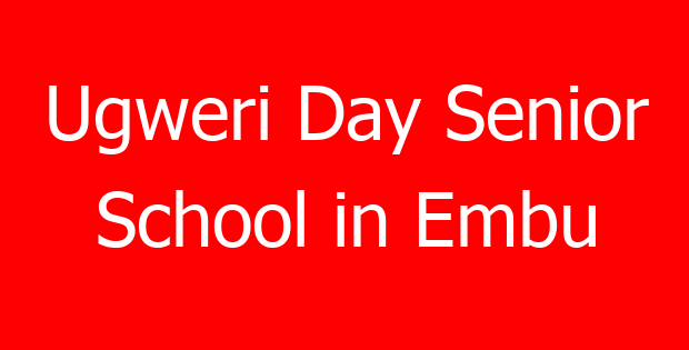 Ugweri Day Senior School in Embu