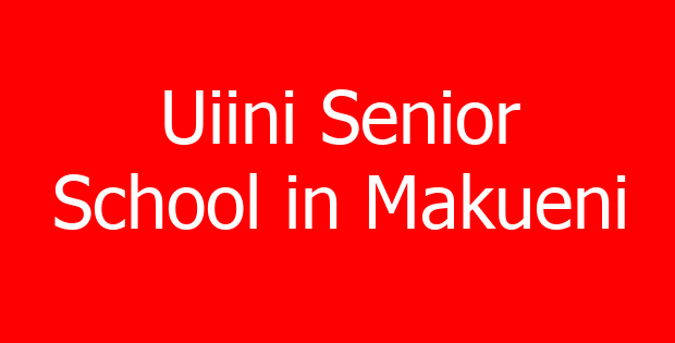 Uiini Senior School in Makueni