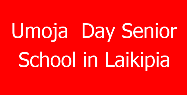 Umoja Day Senior School in Laikipia