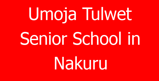 Umoja Tulwet Senior School in Nakuru
