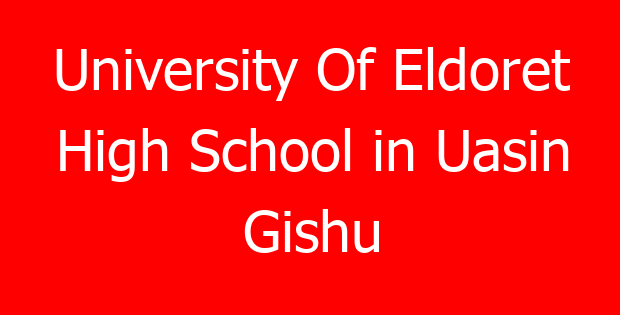 University Of Eldoret High School in Uasin Gishu