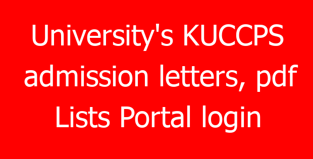 University’s KUCCPS admission letters, pdf Lists Portal login