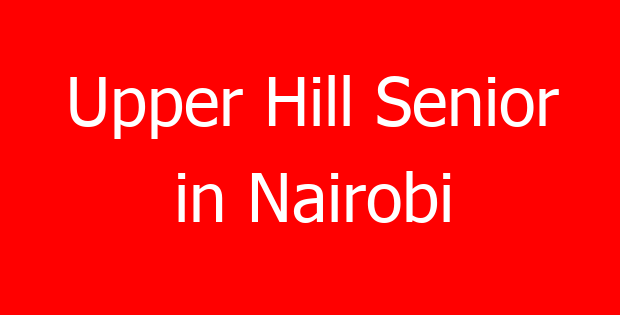 Upper Hill Senior in Nairobi