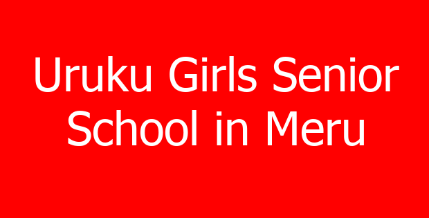 Uruku Girls Senior School in Meru