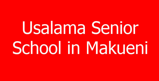 Usalama Senior School in Makueni