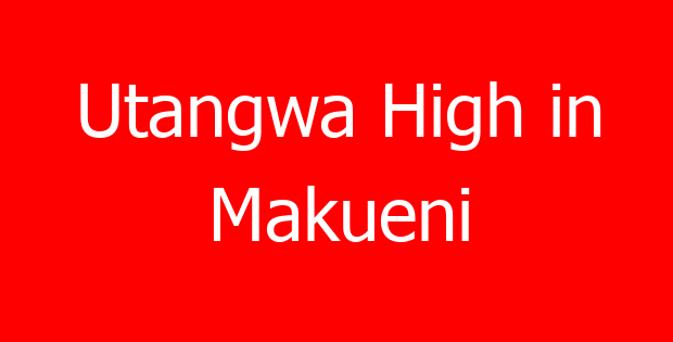 Utangwa High in Makueni